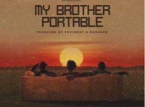 Shatta Wale – My Brother Portable