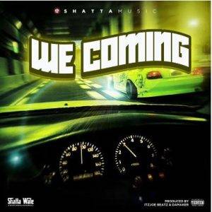 Shatta Wale – We Coming